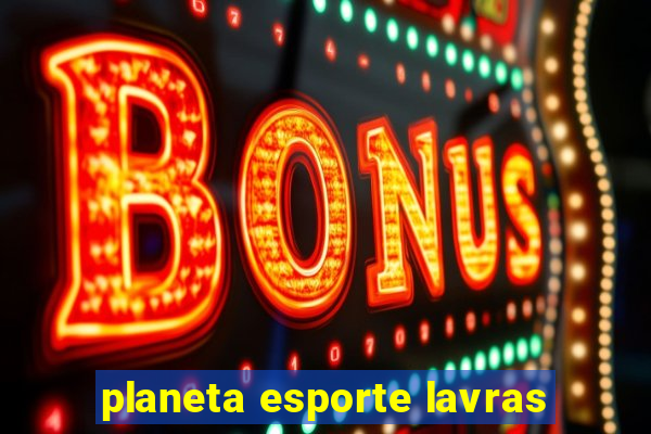 planeta esporte lavras